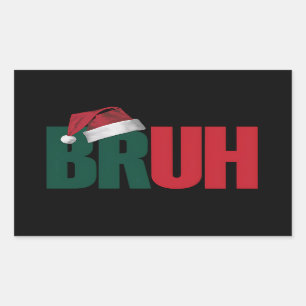 Bruh Meme Funny Saying Bro Greeting Christmas Sticker