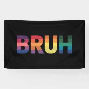 Bruh Meme Funny Saying Bro Greeting Gay LGBT Pride Banner