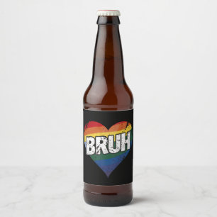 Bruh Meme Funny Saying Bro Greeting Gay LGBT Pride Beer Bottle Label