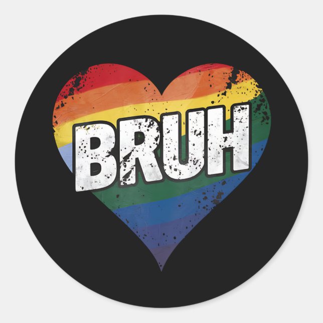 Bruh Meme Funny Saying Bro Greeting Gay LGBT Pride Classic Round Sticker (Front)
