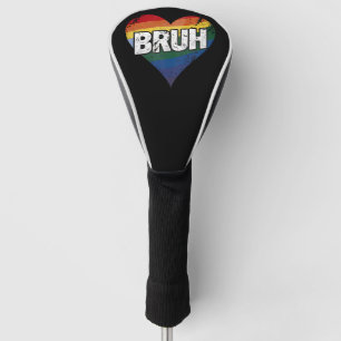 Bruh Meme Funny Saying Bro Greeting Gay LGBT Pride Golf Head Cover