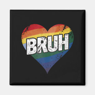 Bruh Meme Funny Saying Bro Greeting Gay LGBT Pride Magnet