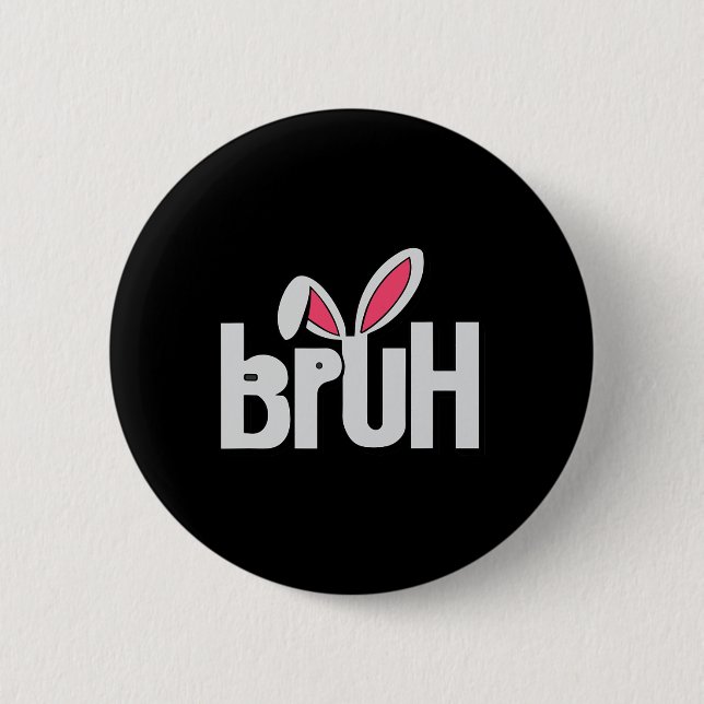 Bruh Meme Funny Saying Bro Greeting Teens Boys Eas 2 Inch Round Button (Front)