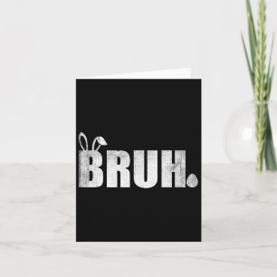 Bruh Meme Funny Saying Bro Greeting Teens Boys Eas Card