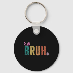 Bruh Meme Funny Saying Bro Greeting Teens Boys Eas Keychain