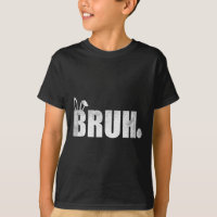 Bruh Meme Funny Saying Bro Greeting Teens Boys Eas