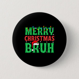 Bruh Meme Funny Saying Bro Greeting Teens Boys Men 2 Inch Round Button