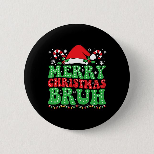 Bruh Meme Funny Saying Bro Greeting Teens Boys Men 2 Inch Round Button (Front)