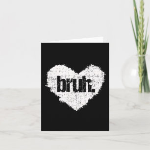 Bruh Meme Funny Saying Bro Greeting Teens Boys Val Card