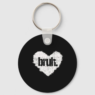 Bruh Meme Funny Saying Bro Greeting Teens Boys Val Keychain