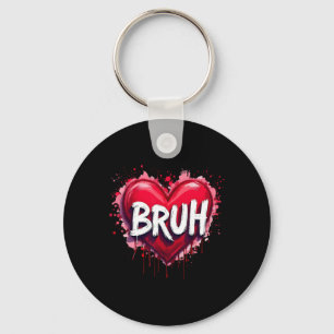 Bruh Meme Funny Saying Bro Greeting Teens Boys Val Keychain