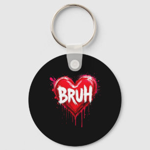 Bruh Meme Funny Saying Bro Greeting Teens Boys Val Keychain
