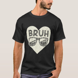 Bruh Meme Funny Saying Bro Greeting Teens Boys Val T-Shirt