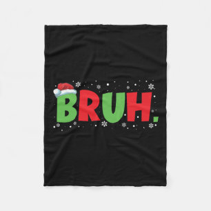 Bruh Meme Funny Saying Teens Greeting Boys Youth C Fleece Blanket