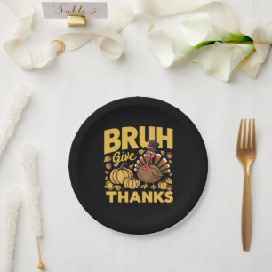 Bruh Meme Funny Thanksgiving Turkey Thankful Paper Plate