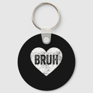Bruh Meme Love Heart Funny Valentines Day Girls Bo Keychain