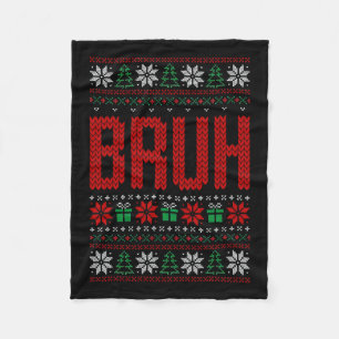 Bruh Meme Saying Bro Greeting Teens Boys Men Ugly  Fleece Blanket