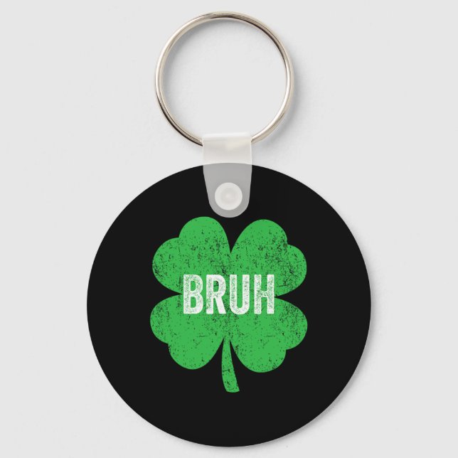 Bruh Meme Shamrock Funny St Patricks Day Teens Boy Keychain (Front)