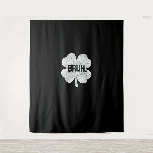Bruh Meme Shamrock Funny St Patricks Day Teens Boy Tapestry (Front)