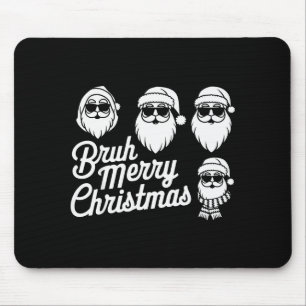 Bruh Merry Christmas Funny Santa Pajama Teens Boys Mouse Pad