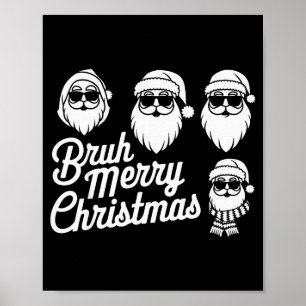 Bruh Merry Christmas Funny Santa Pajama Teens Boys Poster