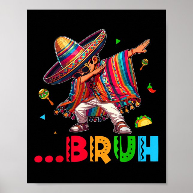 Bruh Mexican Boy Dabbing Poncho Cinco De Mayo Kids Poster (Front)