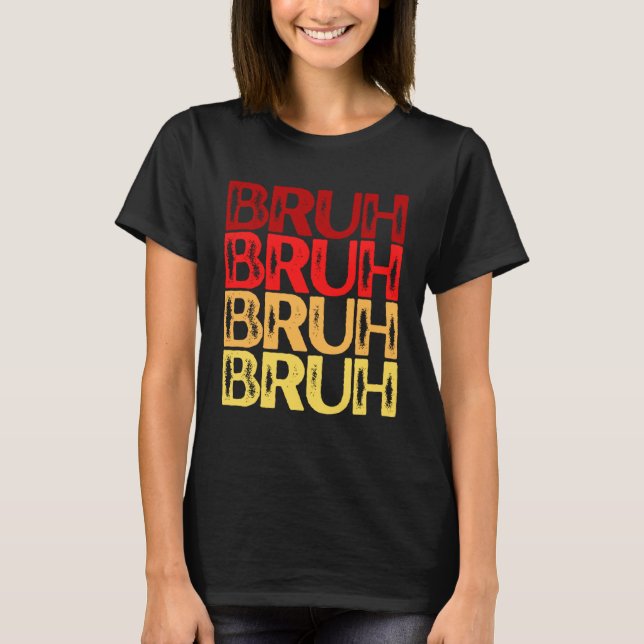 Bruh Multi Color Red Yellow Bruh T-Shirt (Front)