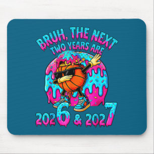 Bruh Next Two Years 2026 2027 Drip Ice Cream Baske Mouse Pad