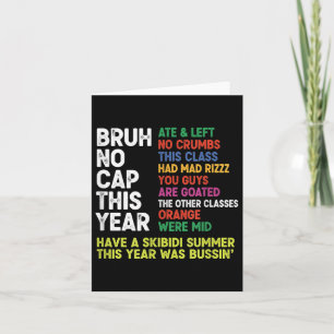 Bruh No Cap This Year Ate Funny Last Day Of School Card