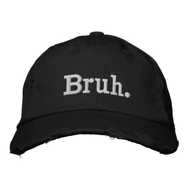bruh one word minimalism design embroidered hat (Front)