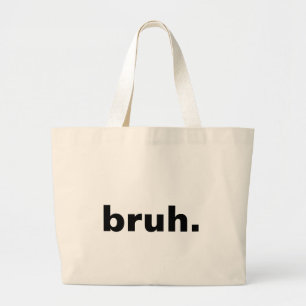 bruh one word minimalism design  large tote bag