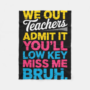 Bruh out teachers admit low key miss bruh fleece blanket