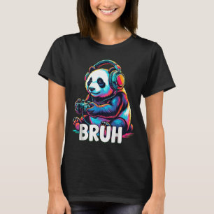 Bruh Panda Gamer With Headphones Controller T-Shirt