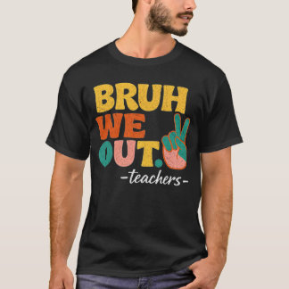 Bruh Peace Retro Teacher Last Day of School Funny T-Shirt