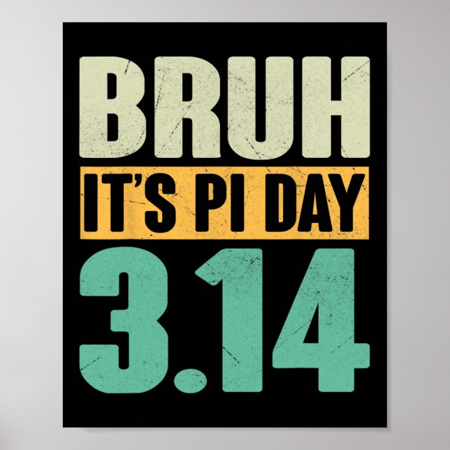Bruh Pi Day 3.14 Pi Number Math Teacher Funny Pi D Poster (Front)