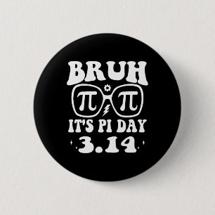 Bruh Pi Day 3.14 Pi Symbol Funny Pi Day Teachers M 2 Inch Round Button