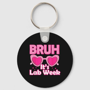 Bruh Pink Lab Week 2024 Medical Lab Science Lab Te Keychain