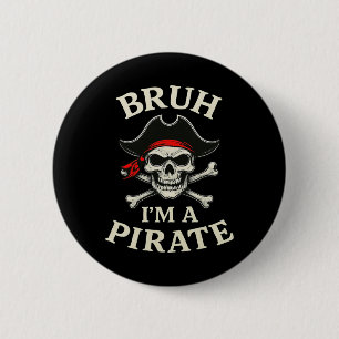 Bruh Pirate Lazy Skull Bandana Costume Pretend I'm 2 Inch Round Button