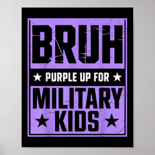 Bruh Purple Up For Military Kids Military Child Mo Poster