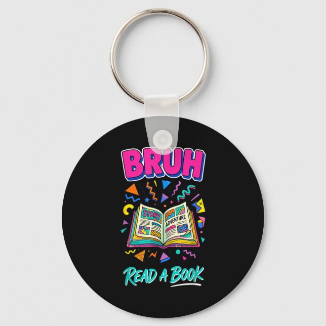 Bruh read a book funny reading bookworm retro 90s keychain (Front)