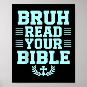 Bruh Read Your Bible God Christian Religion Christ Poster