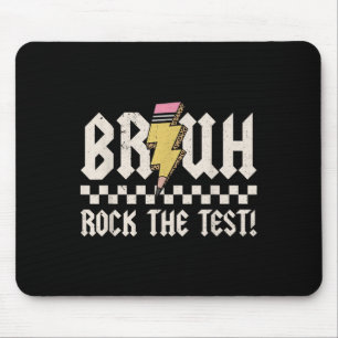 Bruh Rock The Test Day Teacher Student Motivationa Mouse Pad