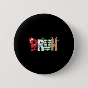Bruh Santa Snowman Elf Reindeer Merry Christmas Xm 2 Inch Round Button