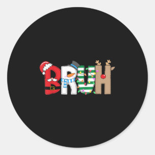 Bruh Santa Snowman Elf Reindeer Merry Christmas Xm Classic Round Sticker