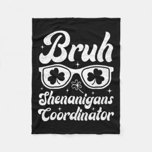 Bruh Shenanigans Coordinator St Patricks Day Boys Fleece Blanket