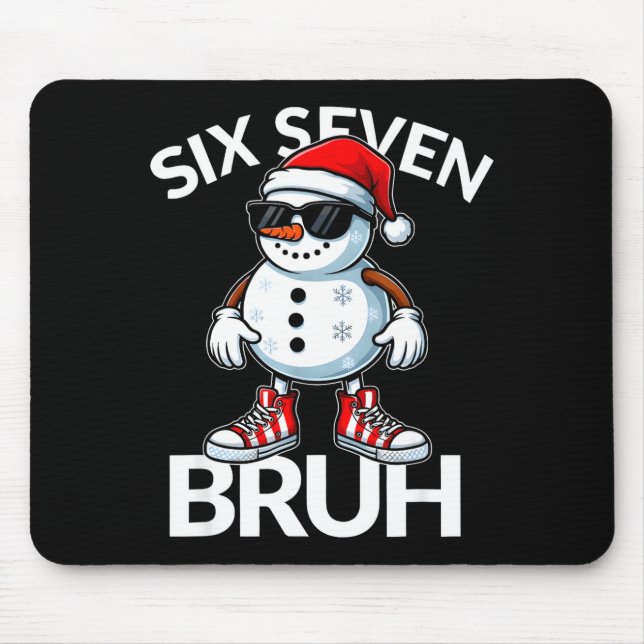 Bruh Six Seven 6 7 Meme Christmas Funny Xmas Mens  Mouse Pad (Front)