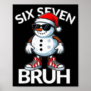 Bruh Six Seven 6 7 Meme Christmas Funny Xmas Mens  Poster
