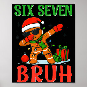 Bruh Six Seven Saying Dabbing Gingerbread Funny Ch Poster