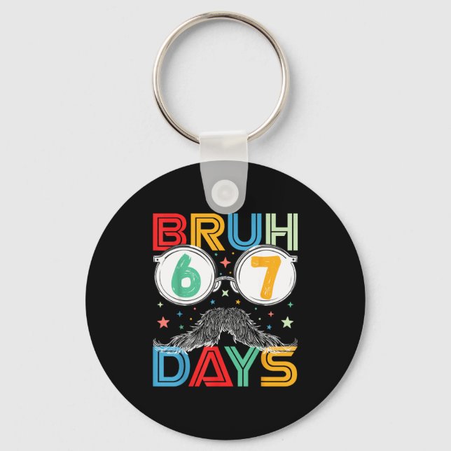 Bruh Sixty Seven Days Funny 6 7 School Kid Milesto Keychain (Front)