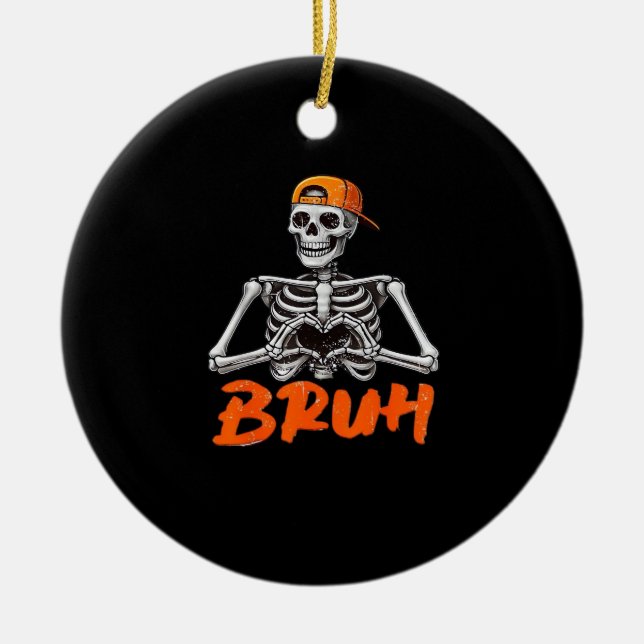 Bruh Skeleton Hand Heart Halloween Costumes Men Cl Ceramic Ornament (Front)